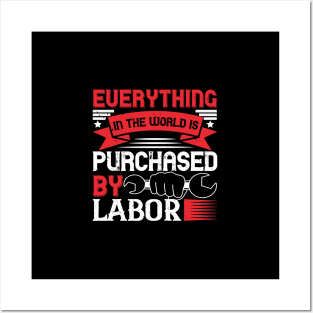 Everything in the world is purchased by labor Posters and Art